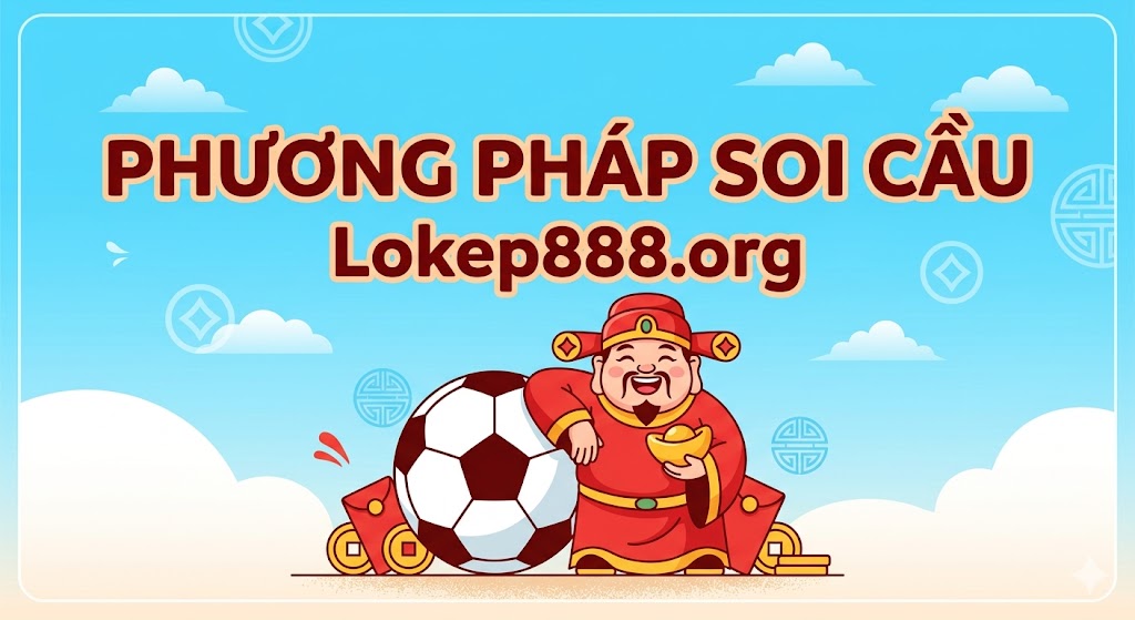 Phương Pháp Soi Cầu Mới Nhất
