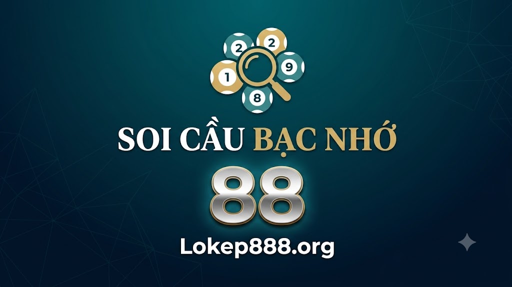 Soi cầu bạc nhớ